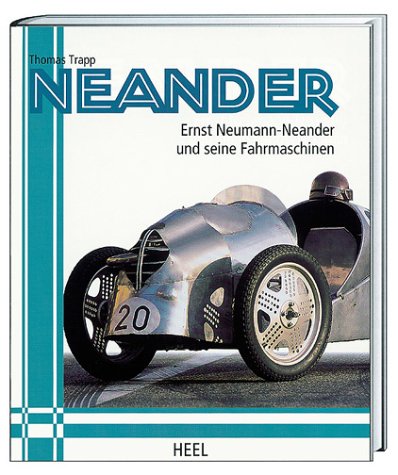 Neander - Ernst Neumann-Neander und seine Fahrmaschinen